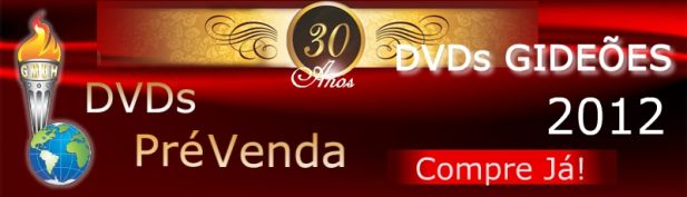 Gideões 2012 Pregação do Pastor Lorinaldo Miranda - Comprar o DVD do 30º Congresso GMUH