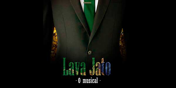 Musical sobre operação Lava Jato terá estréia em 2018